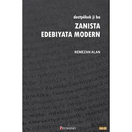 Destpekek Ji Bo - Zanista Edebiyata Modern Remezan Alan - Peywend