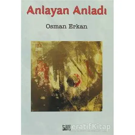 Anlayan Anladı - Osman Erkan - Şiirden Yayıncılık