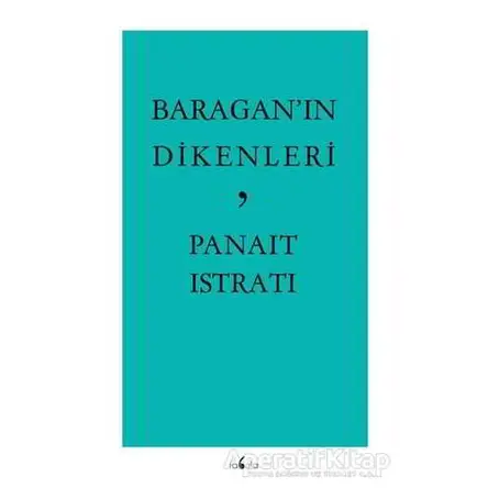 Baragan’ın Dikenleri - Panait Istrati - Fabula Kitap