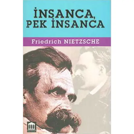 İnsanca Pek İnsanca - Friedrich Nietzche - Erasmus Yayınları