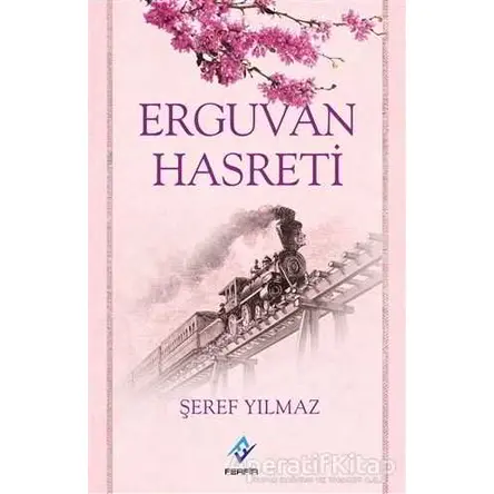 Erguvan Hasreti - Şeref Yılmaz - Ferfir Yayıncılık