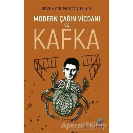 Modern Çağın Vicdanı ve Kafka - Sevra Fırıncıoğulları - Ferfir Yayıncılık