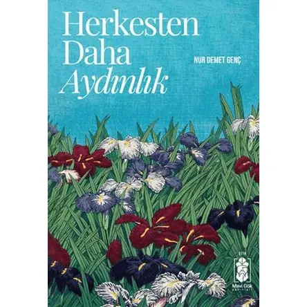Herkesten Daha Aydınlık - Nur Demet Genç - Mavi Gök Yayınları
