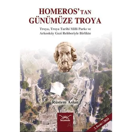 Homeros’tan Günümüze Troya - Rüstem Aslan - Heyamola Yayınları
