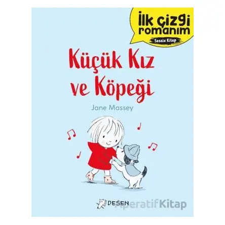 İlk Çizgi Romanım: Küçük Kız ve Köpeği - Kollektif - Desen Yayınları