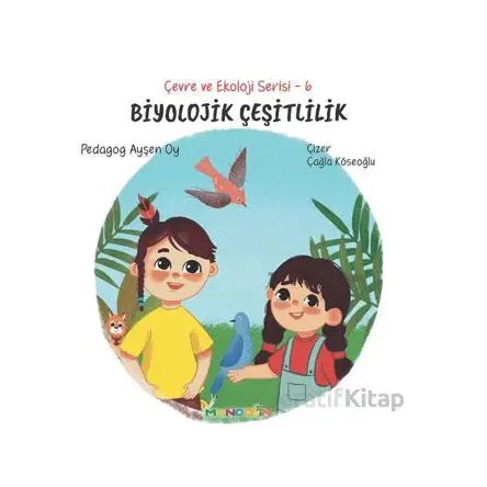 Çevre ve Ekoloji Serisi 6 - Biyolojik Çeşitlilik - Ayşen Oy - Mandolin Yayınları