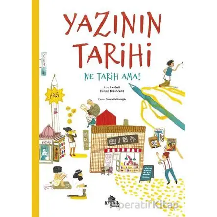 Yazının Tarihi - Loic Le Gall - Kronik Kitap