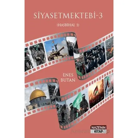 Siyasetmektebi 3 - (Hasbihal 1) - Enes Butan - Nazenin Kitap