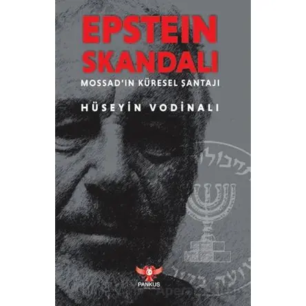 Epstein Skandalı – Mossad’ın Küresel Şantajı - Hüseyin Vodinalı - Pankuş Yayınları