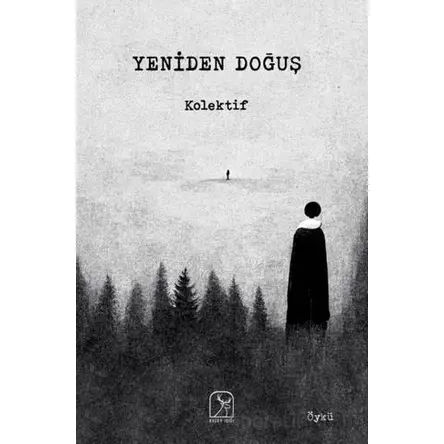 Yeniden Doğuş - Kollektif - Kuzey Işığı Yayınları