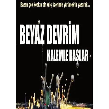 Beyaz Devrim Kalemle Başlar - Emine Şenlikoğlu - Mektup Yayınları