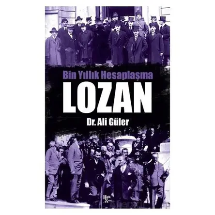Bin Yıllık Hesaplaşma Lozan - Ali Güler - Halk Kitabevi
