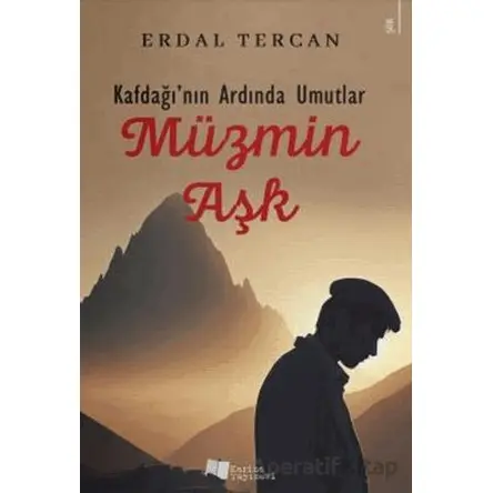 Kafdağının Ardında Umutlar - Müzmin Aşk - Erdal Tercan - Karina Yayınevi