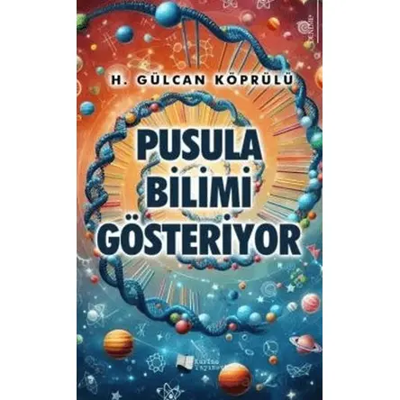 Pusula Bilimi Gösteriyor - H. Gülcan Köprülü - Karina Yayınevi