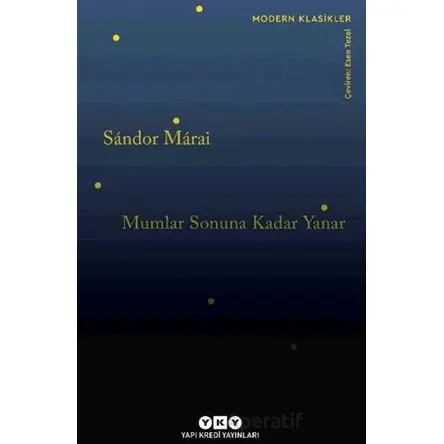 Mumlar Sonuna Kadar Yanar - Sandor Marai - Yapı Kredi Yayınları
