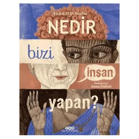Nedir Bizi İnsan Yapan? - Victor D. O. Santos - Yapı Kredi Yayınları