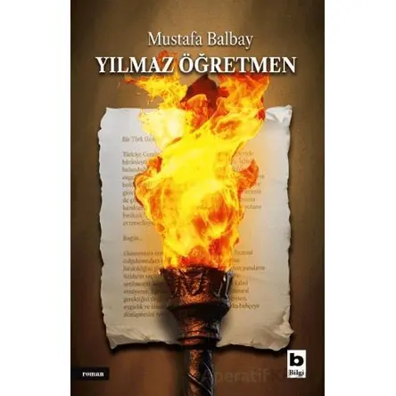 Yılmaz Öğretmen - Mustafa Balbay - Bilgi Yayınevi