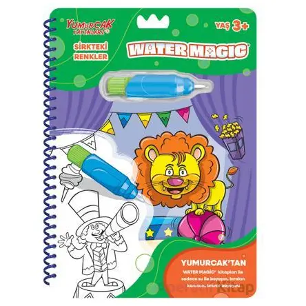 Sirkteki Renkler – Yeni Water Magic - Kolektif - Yumurcak Yayınları