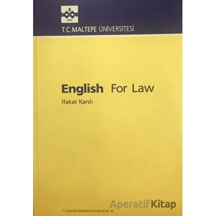 English for Law - İfakat Karslı - Maltepe Üniversitesi Yayınları