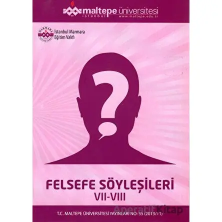 Felsefe Söyleşileri VII-VIII - Betül Çotuksöken - Maltepe Üniversitesi Yayınları