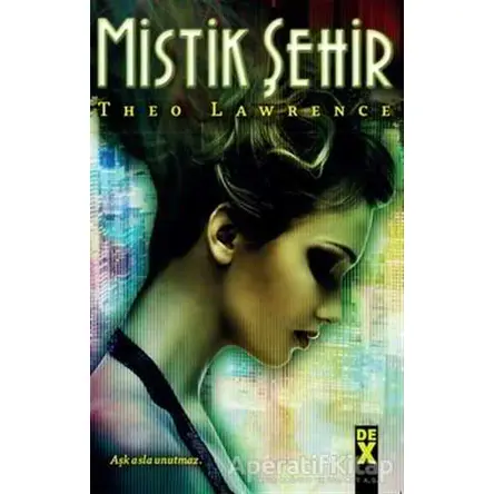 Mistik Şehir - Theo Lawrence - Dex Yayınevi