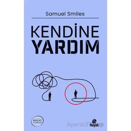 Kendine Yardım - Samuel Smiles - Hayat Yayınları