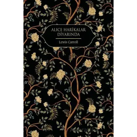 Alice Harikalar Diyarında - Lewis Carroll - Hep Kitap
