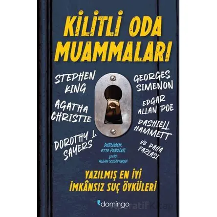 Kilitli Oda Muammaları - Yazılmış En İyi İmkânsız Suç Öyküleri - Kolektif - Domingo Yayınevi