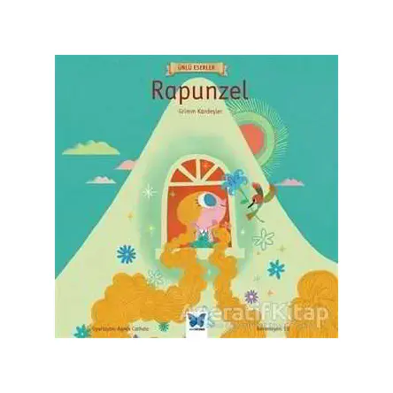 Rapunzel - Ünlü Eserler Serisi - Grimm Kardeşler - Mavi Kelebek Yayınları