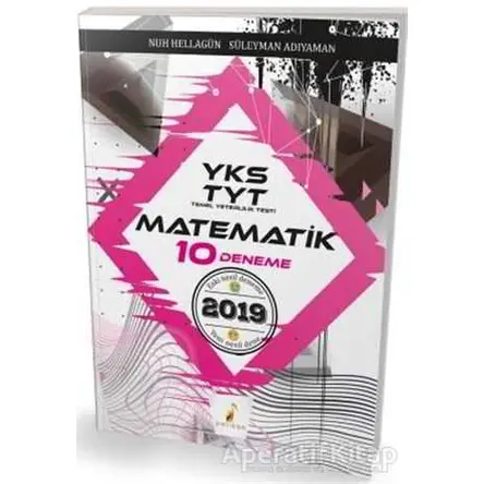 YKS TYT 2019 Matematik Yeni Nesil 10 Deneme - Nuh Hellagün - Pelikan Tıp Teknik Yayıncılık