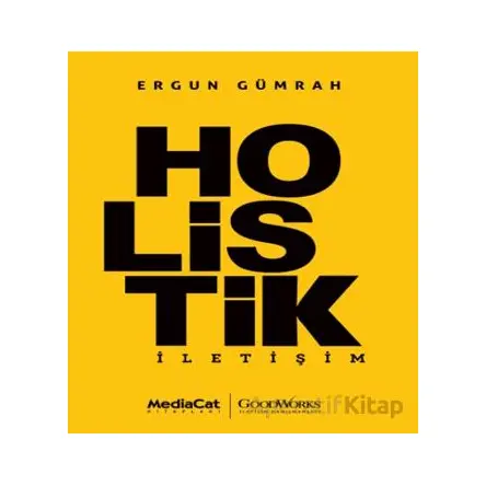 Holistik İletişim - Ergun Gümrah - MediaCat Kitapları