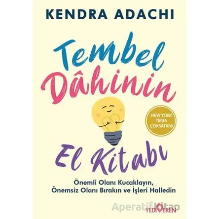 Tembel Dahinin El Kitabı - Kendra Adachı - Yediveren Yayınları