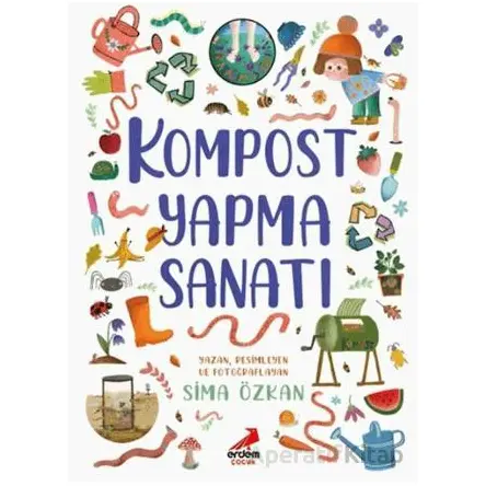 Kompost Yapma Sanatı - Sima Özkan - Erdem Çocuk
