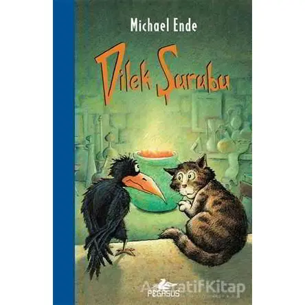 Dilek Şurubu - Michael Ende - Pegasus Yayınları