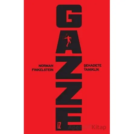 Gazze: Şehadete Tanıklık - Norman G. Finkelstein - İz Yayıncılık