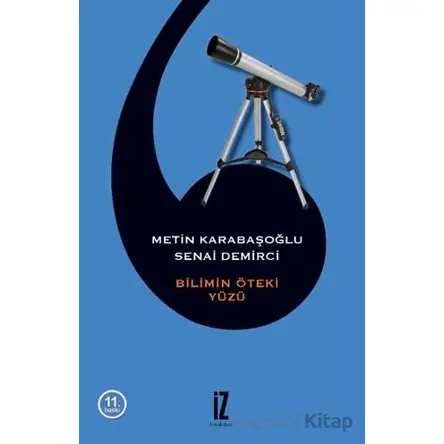 Bilimin Öteki Yüzü - Senai Demirci - İz Yayıncılık