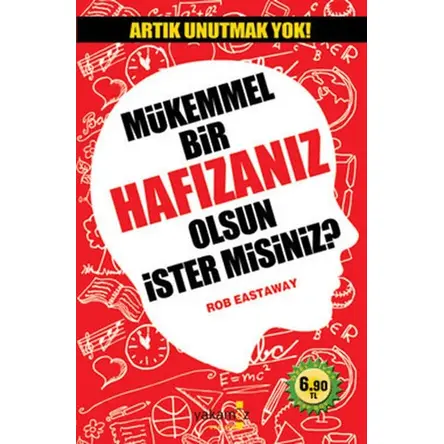 Mükemmel Bir Hafızanız Olsun İster misiniz? - Rob Eastaway - Yakamoz Yayınevi
