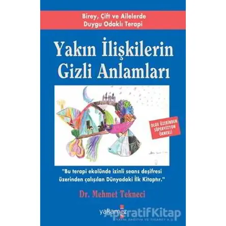 Yakın İlişkilerin Gizli Anlamları - Mehmet Tekneci - Yakamoz Yayınevi