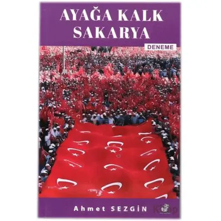 Ayağa Kalk Sakarya - Ahmet Sezgin - Etüt Yayınları