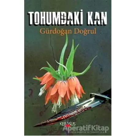 Tohumdaki Kan - Gürdoğan Doğrul - Kerasus Yayınları