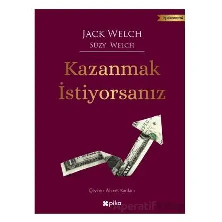 Kazanmak İstiyorsanız - Suzy Welch - Pika Yayınevi