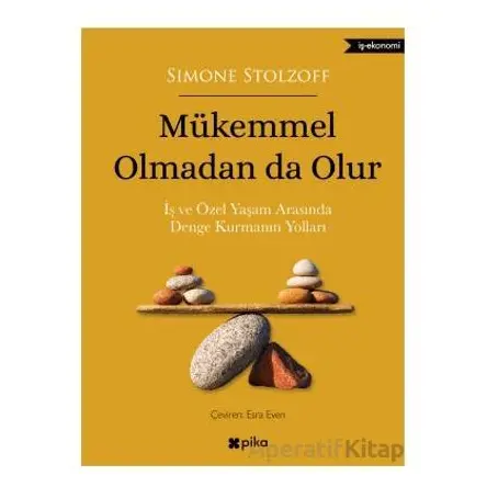 Mükemmel Olmadan da Olur - Simone Stolzoff - Pika Yayınevi
