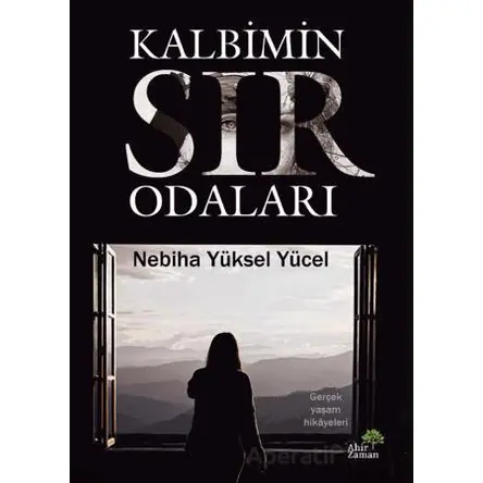 Kalbimin Sır Odaları - Nebiha Yüksel Yücel - Ahir Zaman