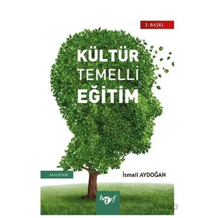 Kültür Temelli Eğitim - İsmail Aydoğan - Harf Eğitim Yayıncılık