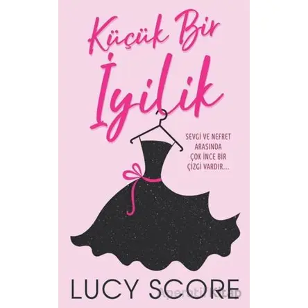 Küçük Bir İyilik - Lucy Score - Martı Yayınları