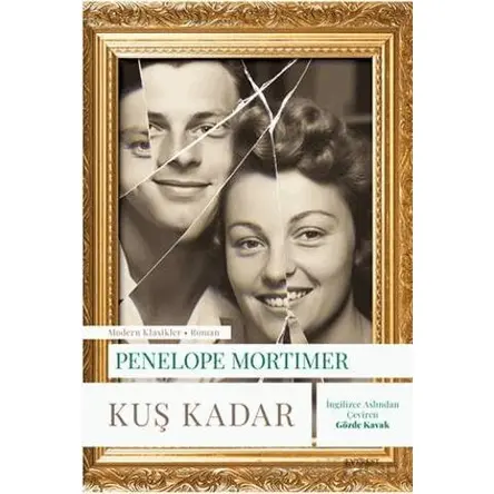 Kuş Kadar - Penelope Mortimer - Everest Yayınları