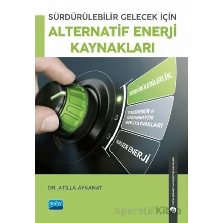 Sürdürülebilir Gelecek İçin Alternatif Enerji Kaynakları