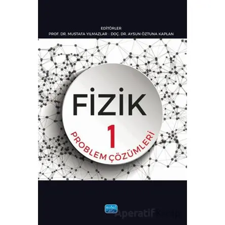 Fizik 1 - Problem Çözümleri - Kolektif - Nobel Akademik Yayıncılık