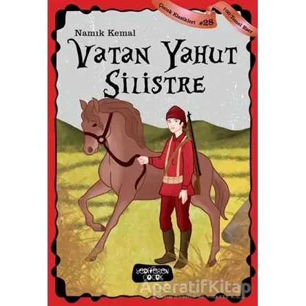 Vatan Yahut Silistre - Çocuk Klasikleri 28 - Namık Kemal - Yediveren Çocuk
