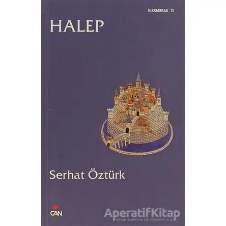 Halep - Serhat Öztürk - Can Yayınları